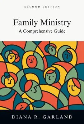 Duszpasterstwo rodzin: Kompleksowy przewodnik - Family Ministry: A Comprehensive Guide