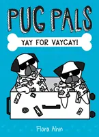 Yay for Vaycay! (Pug Pals #2), 2