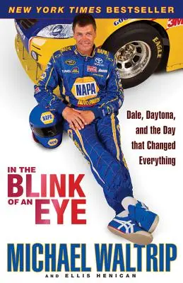 W mgnieniu oka: Dale, Daytona i dzień, który zmienił wszystko - In the Blink of an Eye: Dale, Daytona, and the Day That Changed Everything