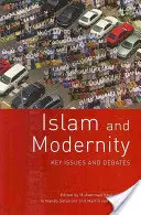 Islam i nowoczesność: Kluczowe zagadnienia i debaty - Islam and Modernity: Key Issues and Debates