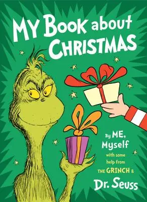 Moja książka o Bożym Narodzeniu według mnie: Z pomocą Grincha i Dr. Seussa - My Book about Christmas by Me, Myself: With Some Help from the Grinch & Dr. Seuss