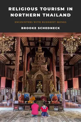 Turystyka religijna w północnej Tajlandii: Spotkania z buddyjskimi mnichami - Religious Tourism in Northern Thailand: Encounters with Buddhist Monks