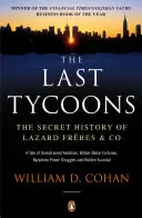 Ostatni potentaci - tajna historia Lazard Freres & Co. - Last Tycoons - The Secret History of Lazard Freres & Co.