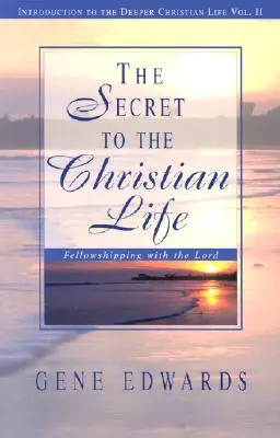 Sekret chrześcijańskiego życia - The Secret To The Christian Life