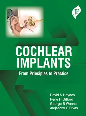 Implanty ślimakowe - od zasad do praktyki - Cochlear Implants - From Principles to Practice