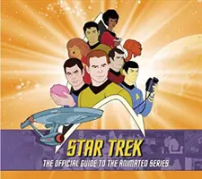 Star Trek: Oficjalny przewodnik po serialach animowanych - Star Trek: The Official Guide to the Animated Series