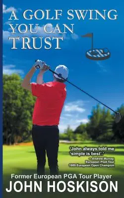 Swing w golfie, któremu można zaufać - A Golf Swing You Can Trust