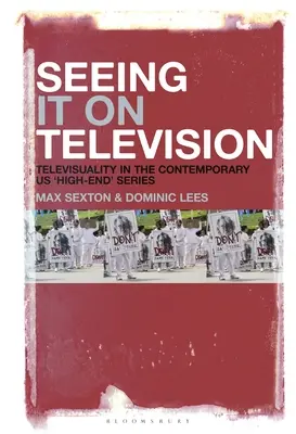 Zobaczyć to w telewizji: Telewizualność we współczesnych amerykańskich serialach „High-End - Seeing It on Television: Televisuality in the Contemporary Us 'High-End' Series