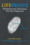 Odciski życia: Rozszyfrowanie celu życia na podstawie odcisków palców - Lifeprints: Deciphering Your Life Purpose from Your Fingerprints