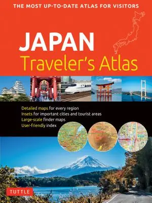 Atlas podróżnika po Japonii: Najbardziej aktualny atlas Japonii dla odwiedzających - Japan Traveler's Atlas: Japan's Most Up-To-Date Atlas for Visitors