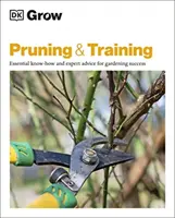 Grow Pruning & Training - niezbędna wiedza i porady ekspertów dotyczące sukcesu w ogrodnictwie - Grow Pruning & Training - Essential Know-how and Expert Advice for Gardening Success