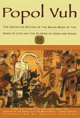 Popol Vuh: Ostateczne wydanie majańskiej księgi o świcie życia i chwale - Popol Vuh: The Definitive Edition of the Mayan Book of the Dawn of Life and the Glories of