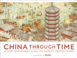 Chiny w czasie - 2500-letnia podróż wzdłuż największego kanału na świecie - China Through Time - A 2,500 Year Journey along the World's Greatest Canal