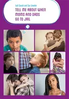 Opowiedz mi o tym, kiedy mamy i tatusiowie idą do więzienia - Tell Me about When Moms and Dads Go to Jail