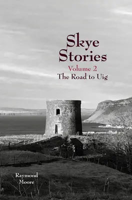Skye Stories: Tom 2: Droga do Uig - Skye Stories: Volume 2 the Road to Uig