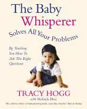 Baby Whisperer rozwiązuje wszystkie problemy - ucząc, jak zadawać właściwe pytania - Baby Whisperer Solves All Your Problems - By teaching you have to ask the right questions