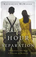 Hour of Separation - Od autora bestsellerów Richard & Judy Book Club Choice, The Rose of Sebastopol - Hour of Separation - From the bestselling author of Richard & Judy book club pick, The Rose of Sebastopol