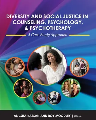 Różnorodność i sprawiedliwość społeczna w poradnictwie, psychologii i psychoterapii: Podejście oparte na studium przypadku - Diversity and Social Justice in Counseling, Psychology, and Psychotherapy: A Case Study Approach