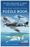 The RAF Association Puzzle Book: Czy masz to, czego potrzeba, aby zostać asem lotniczym? - The RAF Association Puzzle Book: Do You Have What It Takes to Be an Air Ace?