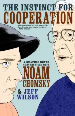 Instynkt współpracy: Powieść graficzna - rozmowa z Noamem Chomskym - The Instinct for Cooperation: A Graphic Novel Conversation with Noam Chomsky