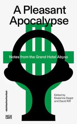 Przyjemna apokalipsa: Notatki z Grand Hotel Abyss: Steirischer Herbst '19 - A Pleasant Apocalypse: Notes from the Grand Hotel Abyss: Steirischer Herbst '19