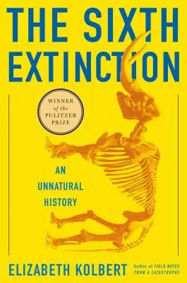 Szóste wymieranie: Nienaturalna historia - The Sixth Extinction: An Unnatural History