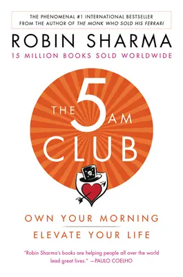 Klub 5 Am: Own Your Morning. Elevate Your Life. - The 5 Am Club: Own Your Morning. Elevate Your Life.