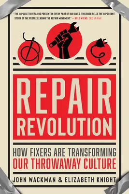 Rewolucja naprawcza: Jak naprawiacze zmieniają naszą kulturę wyrzucania śmieci - Repair Revolution: How Fixers Are Transforming Our Throwaway Culture