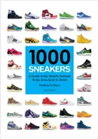 1000 Sneakersów: Przewodnik po najlepszych butach na świecie, od sportowych po uliczne - 1000 Sneakers: A Guide to the World's Greatest Kicks, from Sport to Street