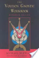 Voudon Gnostic Workbook: Wydanie rozszerzone - Voudon Gnostic Workbook: Expanded Edition