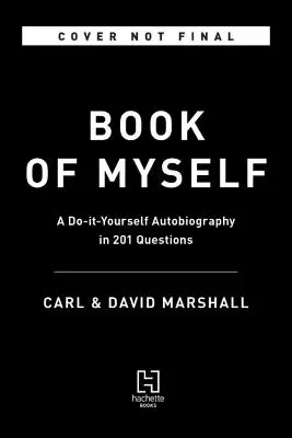 The Book of Myself: Autobiografia „zrób to sam” w 201 pytaniach - The Book of Myself: A Do-It-Yourself Autobiography in 201 Questions