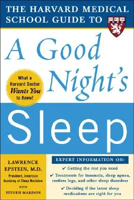 Przewodnik Harvard Medical School po dobrym śnie w nocy - The Harvard Medical School Guide to a Good Night's Sleep