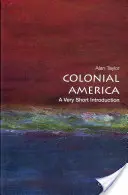 Ameryka kolonialna: Bardzo krótkie wprowadzenie - Colonial America: A Very Short Introduction