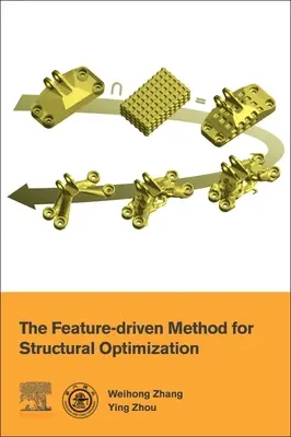 Metoda optymalizacji strukturalnej oparta na cechach - The Feature-Driven Method for Structural Optimization