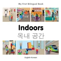 My First Bilingual Book-Indoors (angielsko-koreański) - My First Bilingual Book-Indoors (English-Korean)