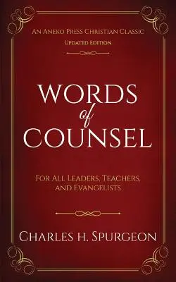 Słowa rady: Dla wszystkich liderów, nauczycieli i ewangelistów - Words of Counsel: For All Leaders, Teachers, and Evangelists