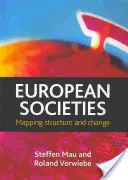 Społeczeństwa europejskie: Mapowanie struktury i zmian - European Societies: Mapping Structure and Change