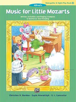 Music for Little Mozarts Notespeller & Sight-Play Book, Bk 2: Ćwiczenia pisemne i przykłady gry wzmacniające czytanie nut - Music for Little Mozarts Notespeller & Sight-Play Book, Bk 2: Written Activities and Playing Examples to Reinforce Note-Reading