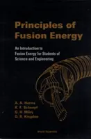 Zasady energii termojądrowej: Wprowadzenie do energii termojądrowej dla studentów nauk ścisłych i inżynierii - Principles of Fusion Energy: An Introduction to Fusion Energy for Students of Science and Engineering