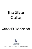 Srebrna obroża - od autora bestsellera Diabeł w Marshallu - Silver Collar - From the bestselling author of The Devil in the Marshalsea