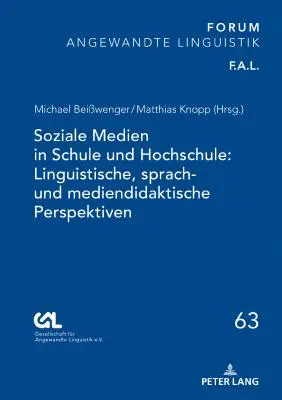 Soziale Medien in Schule Und Hochschule: Perspektywy lingwistyczne, językowe i medialne - Soziale Medien in Schule Und Hochschule: Linguistische, Sprach- Und Mediendidaktische Perspektiven
