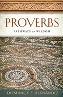 Przysłowia: Ścieżki do mądrości - Proverbs: Pathways to Wisdom