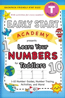 Early Start Academy, Learn Your Numbers for Toddlers: (Ages 3-4) 1-10 Number Guides, Number Tracing, Activities, and More! (Przyjazny dla plecaka rozmiar 6x9 - Early Start Academy, Learn Your Numbers for Toddlers: (Ages 3-4) 1-10 Number Guides, Number Tracing, Activities, and More! (Backpack Friendly 6x9 Size