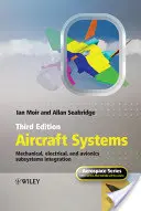 Systemy lotnicze: Integracja podsystemów mechanicznych, elektrycznych i awionicznych - Aircraft Systems: Mechanical, Electrical, and Avionics Subsystems Integration