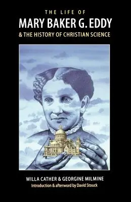 Życie Mary Baker G. Eddy i historia chrześcijańskiej nauki - The Life of Mary Baker G. Eddy and the History of Christian Science