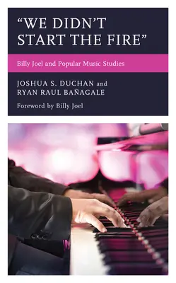 We Didn't Start the Fire: Billy Joel i studia nad muzyką popularną - We Didn't Start the Fire: Billy Joel and Popular Music Studies