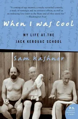 Kiedy byłem cool: Moje życie w szkole Jacka Kerouaca - When I Was Cool: My Life at the Jack Kerouac School