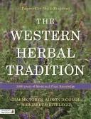 Zachodnia tradycja zielarska: 2000 lat wiedzy o roślinach leczniczych - The Western Herbal Tradition: 2000 Years of Medicinal Plant Knowledge