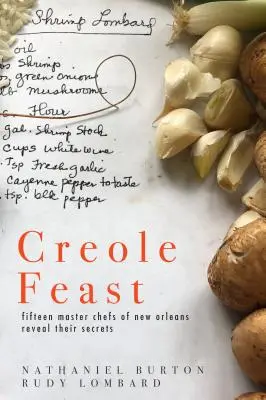 Kreolska uczta: Piętnastu mistrzów kuchni z Nowego Orleanu ujawnia swoje sekrety - Creole Feast: Fifteen Master Chefs of New Orleans Reveal Their Secrets