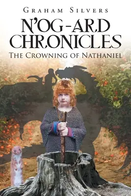 Kroniki N'og-Ard: Koronacja Nathaniela - N'og-Ard Chronicles: The Crowning of Nathaniel